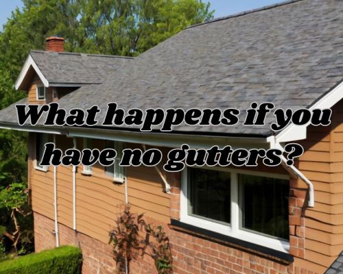 a home with no roof gutters